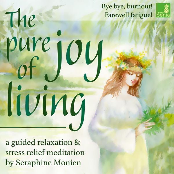 Produktbild: The pure joy of living - a guided relaxation and stress relief meditation