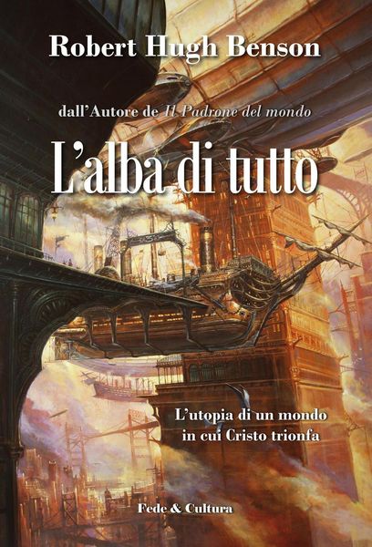 Produktbild: L' alba di tutto. L'utopia di un mondo in cui Cristo trionfa