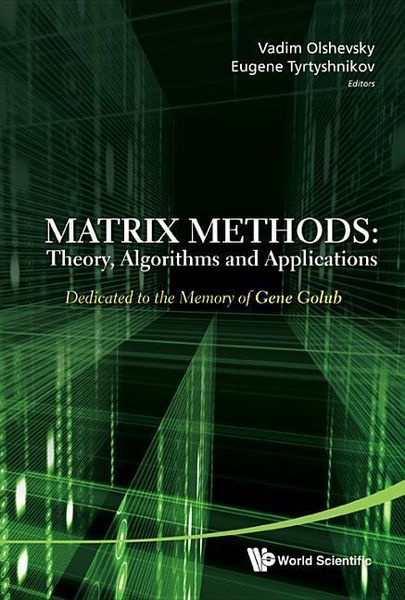 Produktbild: Matrix Methods: Theory, Algorithms and Applications - Dedicated to the Memory of Gene Golub