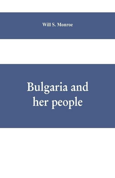 Produktbild: Bulgaria and her people