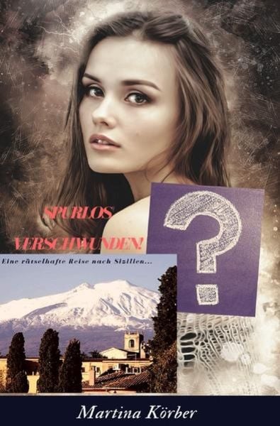 Eine rätselhafte Reise nach... / Spurlos verschwunden!, Taschenbuch von Martina Körber, Epubli, 9783750240704