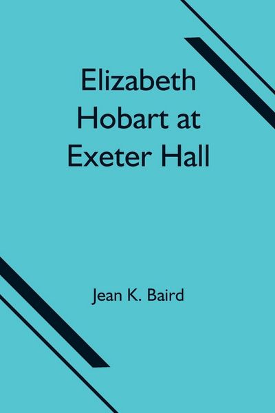 Produktbild: Elizabeth Hobart at Exeter Hall