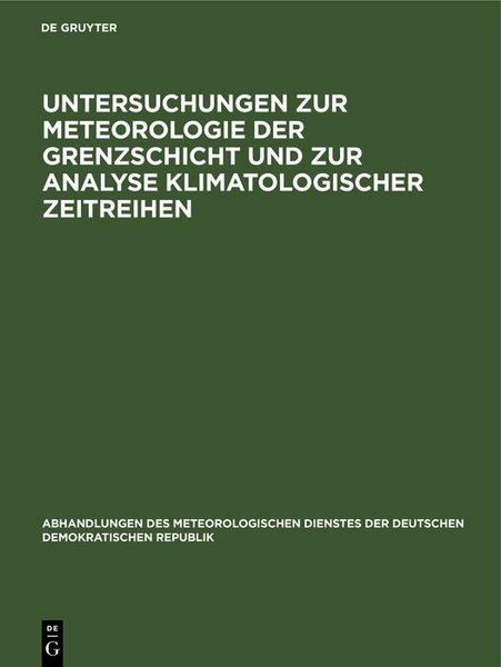 Produktbild: Untersuchungen zur Meteorologie der Grenzschicht und zur Analyse klimatologischer Zeitreihen