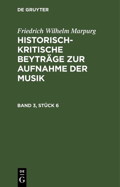 Produktbild: Historisch-kritische Beytr&auml;ge zur Aufnahme der Musik. Band 3, St&uuml;ck 6