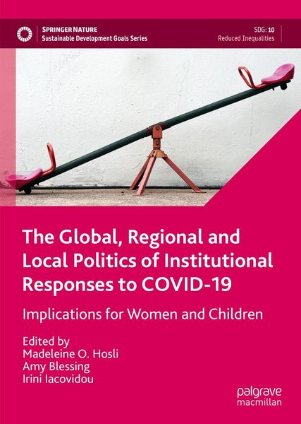 Produktbild: The Global, Regional and Local Politics of Institutional Responses to COVID-19