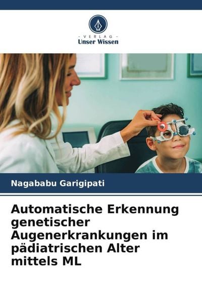 Produktbild: Automatische Erkennung genetischer Augenerkrankungen im p&auml;diatrischen Alter mittels ML