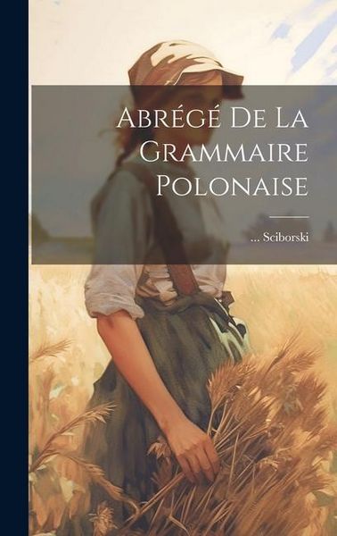 Produktbild: Abr&eacute;g&eacute; De La Grammaire Polonaise
