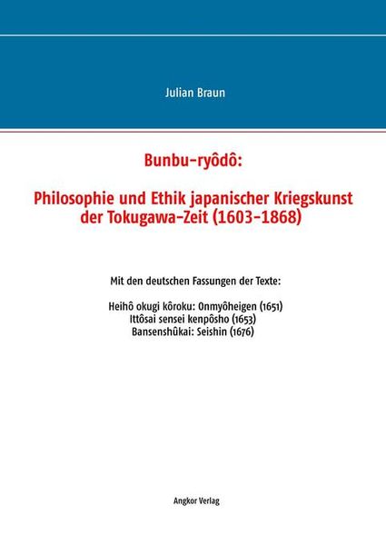 Produktbild: Bunbu-ry&ocirc;d&ocirc;: Philosophie und Ethik japanischer Kriegskunst der Tokugawa-Zeit (1603-1868)