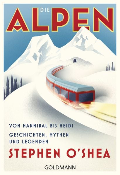 Die Alpen, Taschenbuch von Stephen O'Shea; Goldmann, 9783442177165