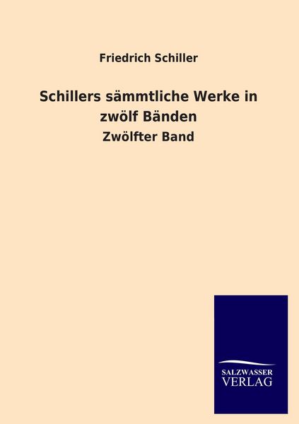Produktbild: Schillers s&auml;mmtliche Werke in zw&ouml;lf B&auml;nden