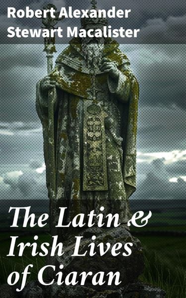 Produktbild: The Latin & Irish Lives of Ciaran