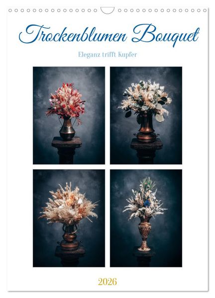 Produktbild: Trockenblumen Bouquet (Wandkalender 2026 DIN A3 hoch), CALVENDO Monatskalender