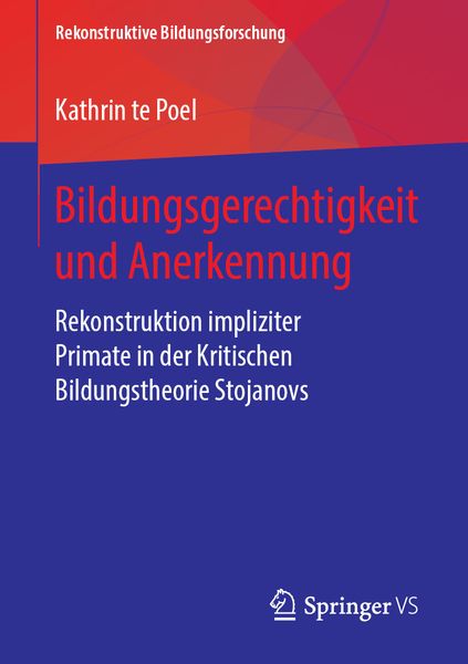 Bildungsgerechtigkeit und Anerkennung, Taschenbuch von Kathrin te Poel, Springer Fachmedien Wiesbaden GmbH, 9783658246112
