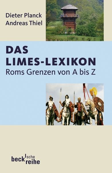 Beck'sche Reihe / Das Limes-Lexikon, Taschenbuch von Dieter Planck,Andreas Thiel, C.H. Beck, 978-3-406-56816-9