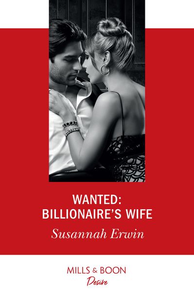 Produktbild: Wanted: Billionaire's Wife (Mills & Boon Desire)