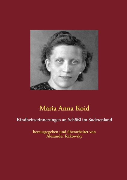 Produktbild: Kindheitserinnerungen an Sch&ouml;&szlig;l im Sudetenland