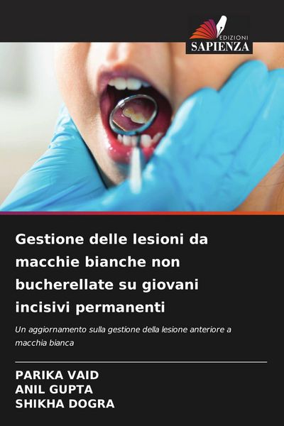 Produktbild: Gestione delle lesioni da macchie bianche non bucherellate su giovani incisivi permanenti
