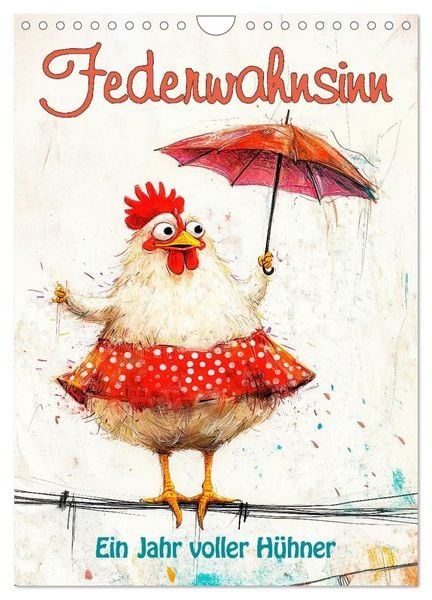 Produktbild: Federwahnsinn - Ein Jahr voller H&uuml;hner (Wandkalender 2026 DIN A4 hoch), CALVENDO Monatskalender