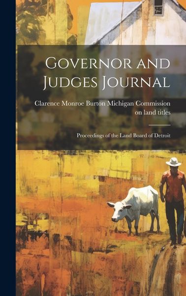 Produktbild: Governor and Judges Journal: Proceedings of the Land Board of Detroit