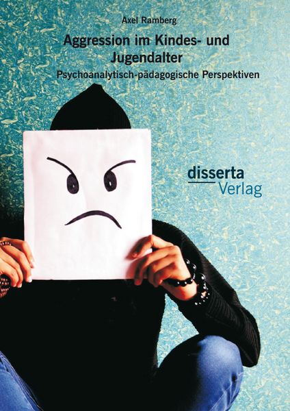 Produktbild: Aggression im Kindes- und Jugendalter: Psychoanalytisch-p&auml;dagogische Perspektiven