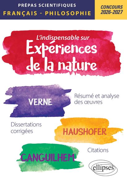 Produktbild: L'indispensable sur les exp&eacute;riences de la nature. Epreuves de fran&ccedil;ais et philosophie. Pr&eacute;pas scientifiques