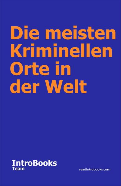 Produktbild: Die Meisten Kriminellen Orte in der Welt