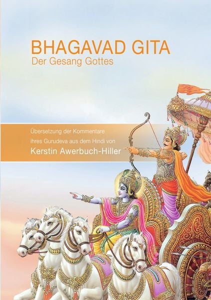 Bhagavad Gita - Der Gesang Gottes, Taschenbuch von Kerstin Awerbuch-Hiller, Epubli, 9783741879449