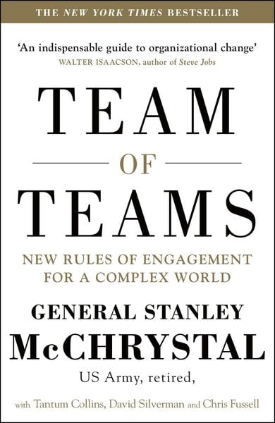 Team of Teams, Taschenbuch von Stanley A. McChrystal , David Silverman , Tantum Collins , Chris Fussell, Penguin Books Ltd, 9780241250839