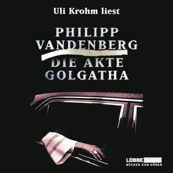 Die Akte Golgatha - Philipp Vandenberg, Download, 9783838764665