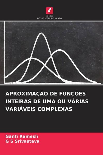 Produktbild: Aproxima&ccedil;&atilde;o De Fun&ccedil;&otilde;es Inteiras De Uma Ou V&aacute;rias Vari&aacute;veis Complexas