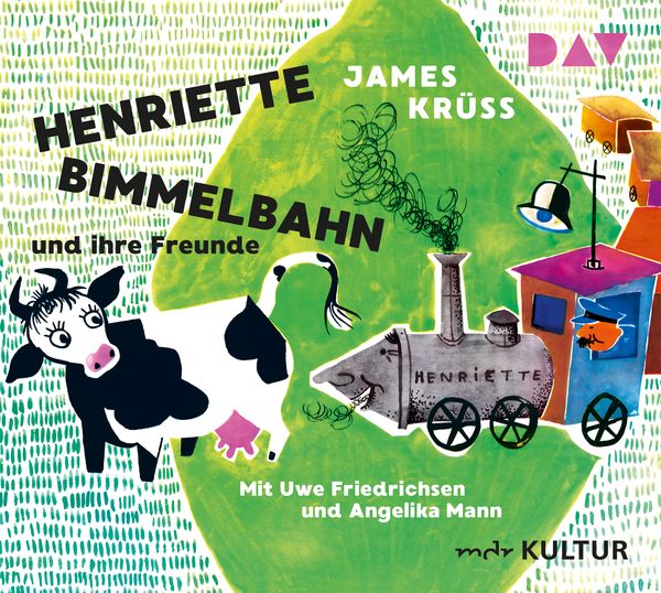 Henriette Bimmelbahn und ihre Freunde - James Krüss, CD, 9783742409393