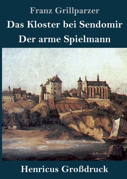 Produktbild: Das Kloster bei Sendomir / Der arme Spielmann (Gro&szlig;druck)