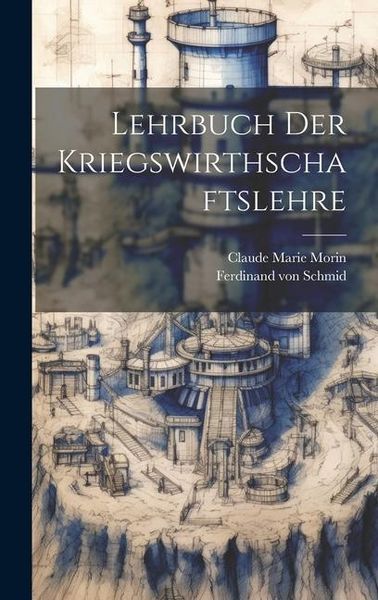 Produktbild: Lehrbuch Der Kriegswirthschaftslehre
