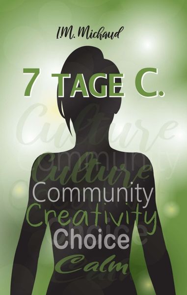 7 Tage C., Taschenbuch von I.M. Michaud, Tredition, 9783347367937