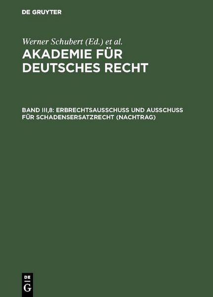 Produktbild: Erbrechtsausschu&szlig; und Ausschu&szlig; f&uuml;r Schadensersatzrecht (Nachtrag)