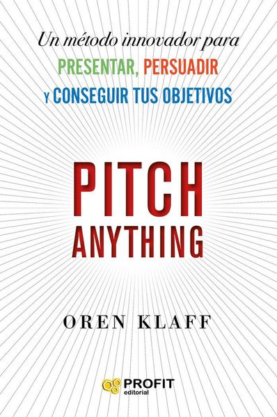 Produktbild: Pitch anything : un m&eacute;todo innovador para presentar, persuadir y conseguir tus objetivos