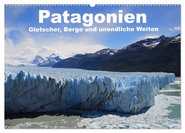 Produktbild: Patagonien, Gletscher, Berge und unendliche Weiten (Wandkalender 2026 DIN A2 quer), CALVENDO Monatskalender