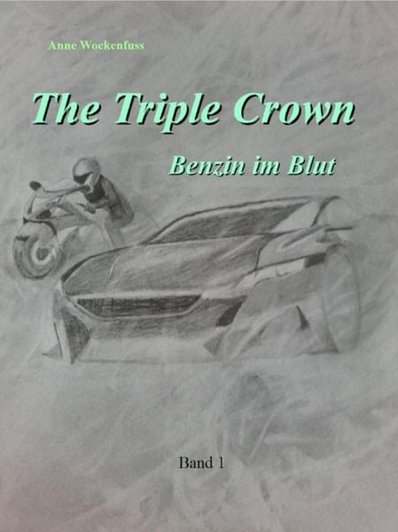 Produktbild: The Triple Crown: Benzin im Blut