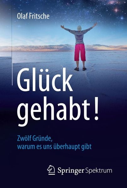 Produktbild: Gl&uuml;ck gehabt! Zw&ouml;lf Gr&uuml;nde, warum es uns &uuml;berhaupt gibt