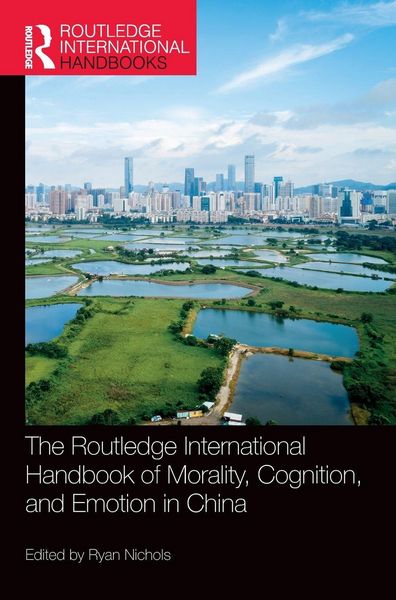 Produktbild: The Routledge International Handbook of Morality, Cognition, and Emotion in China