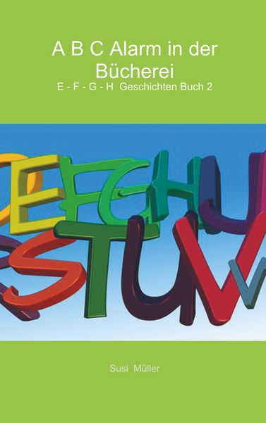 A B C Alarm in der Bücherei, Taschenbuch von Susi Müller, Bookmundo Osiander, 9789463862042