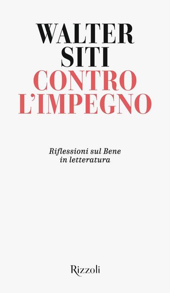 Produktbild: Contro l'impegno. Riflessioni sul Bene in letteratura