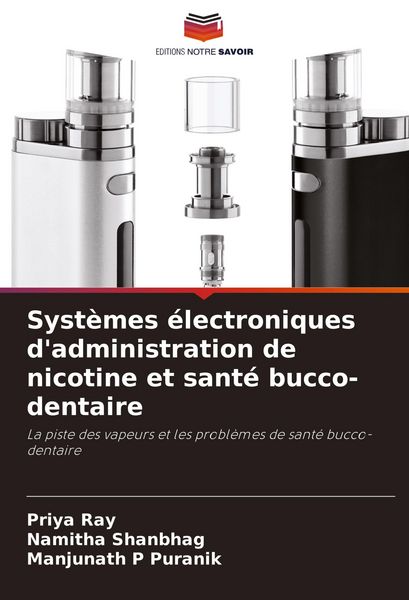 Produktbild: Syst&egrave;mes &eacute;lectroniques d'administration de nicotine et sant&eacute; bucco-dentaire
