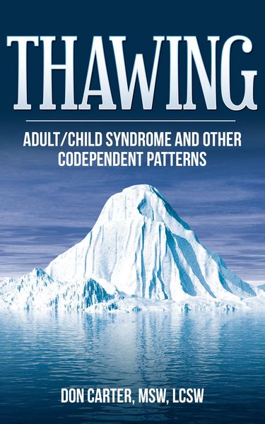 Produktbild: Thawing Adult-Child Syndrome and Other Codependent Patterns (Thawing the Iceberg, #2)