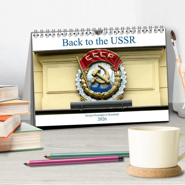 Produktbild: Back to the USSR - Sowjet-Nostalgie in Russland (Tischkalender 2026 DIN A5 quer), CALVENDO Monatskalender