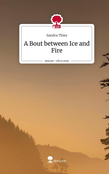 Produktbild: A Bout between Ice and Fire. Life is a Story - story.one
