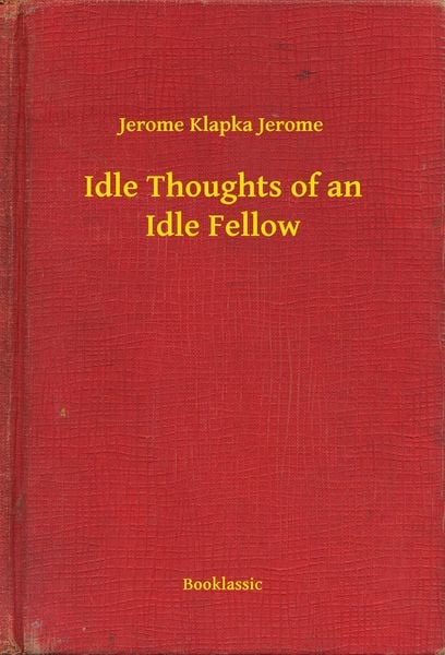 Produktbild: Idle Thoughts of an Idle Fellow