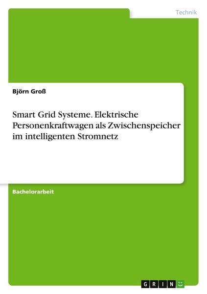 Produktbild: Smart Grid Systeme. Elektrische Personenkraftwagen als Zwischenspeicher im intelligenten Stromnetz