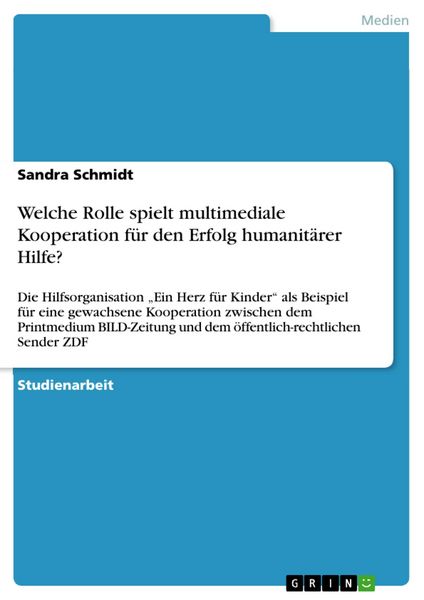 Produktbild: Welche Rolle spielt multimediale Kooperation f&uuml;r den Erfolg humanit&auml;rer Hilfe?