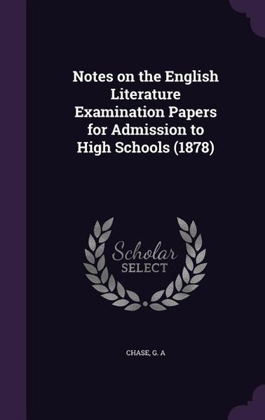 Produktbild: Notes on the English Literature Examination Papers for Admission to High Schools (1878)